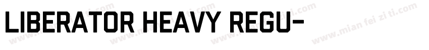 Liberator Heavy Regu字体转换